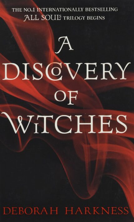 A DISCOVERY OF WITCHES: ALL SOULS BOOK 1