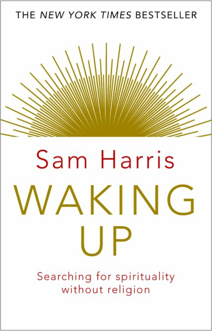 Waking Up: Searching for Spirituality Without Religion