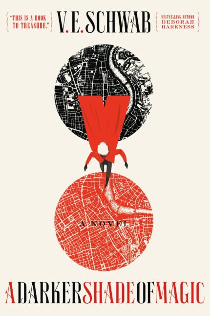 A Darker Shade of Magic: A Novel (Shades of Magic  1)