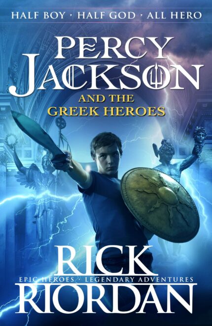 Percy Jackson and the Greek Heroes (Percy Jackson’s Greek Myths  2)