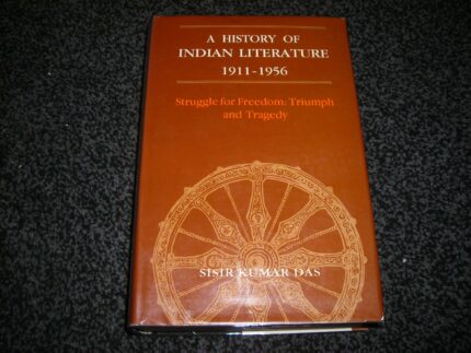 A History of Indian Literature 1911-1956: (Struggle for Freedom: Triumph and Tragedy)