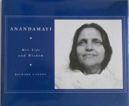 Anandamayi: Her Life and Wisdom [Import] [Hardcover] by Lannoy, Richard