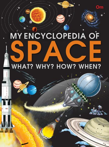 Encyclopedia : My Encyclopedia of Space - What? Why? How? When?
