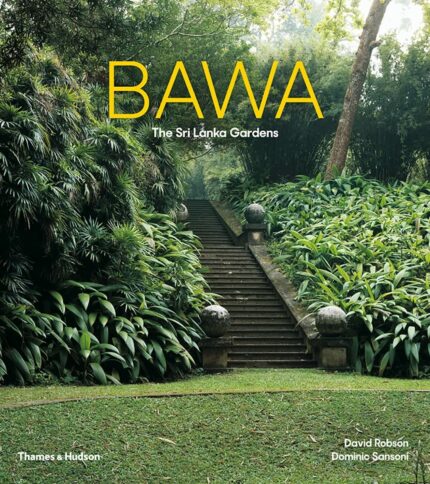Bawa: The Sri Lanka Gardens