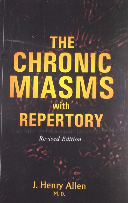 The Chronic Miasms with Repertory: Revised Edition: 1