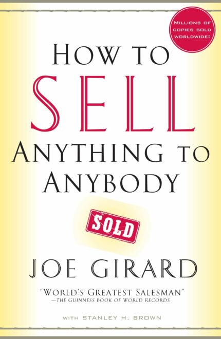 HOW TO SELL ANYTHING TO ANYBODY