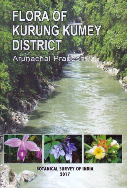 Flora of Kurung Kumey District: Arunachal Pradesh