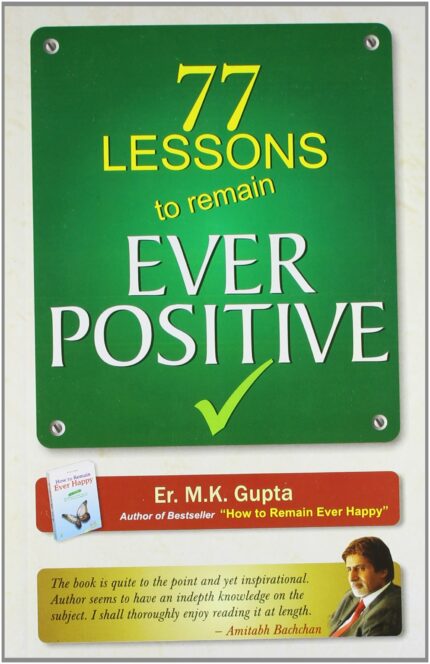 77 Lessons To Remain Ever Positive: A Voyage to Freedom and Happiness (SEI)