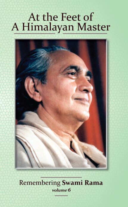 At the Feet of a Himalayan Master: Remembering Swami Rama (Vol. 6)