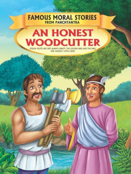 An Honest Woodcutter - Book 13 (Famous Moral Stories from Panchtantra)