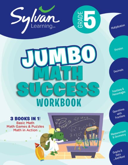 5th Grade Jumbo Math Success Workbook: 3 Books in 1--Basic Math  Math Games and Puzzles  Math in Action; Activities  Exercises  and Tips to Help Catch ... and Get Ahead (Sylvan Math Jumbo Workbooks)