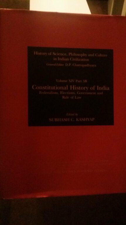 Constuitional History of India: Federalism Elections Governement and Rule of ...