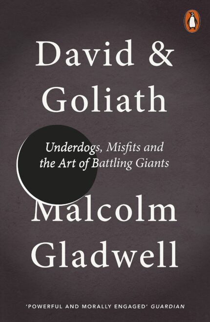 David and Goliath: Underdogs  Misfits and the Art of Battling Giants