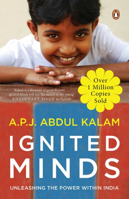 Ignited Minds: Unleashing the power within india: Unleashing the power within India - OVER 1 MILLION COPIES SOLD - An inspiring & visionary book for ... Kalam | English Non-fiction  Penguin Books