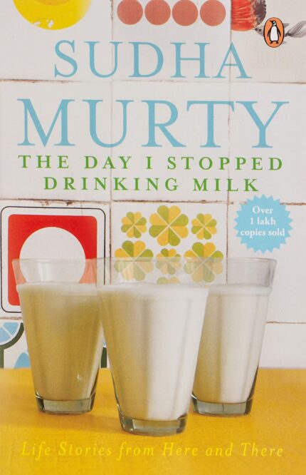 The Day I Stopped Drinking Milk: Life Stories from Here and There