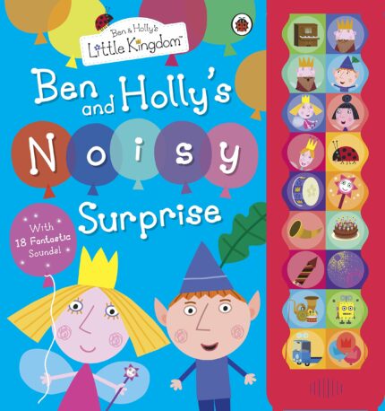 ^^*BEN & HOLLYS NOISY SURPRISE (Ben & Holly's Little Kingdom)