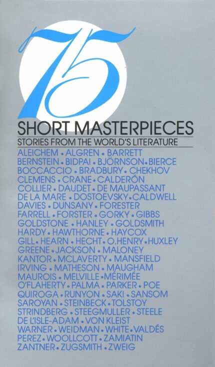 75 Short Masterpieces: Stories from the World's Literature