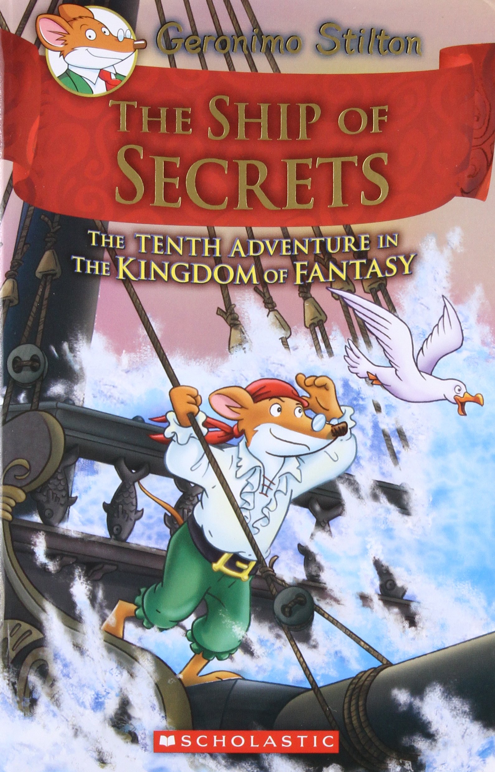 Version 1.0.0 The Ship of Secrets (Geronimo Stilton and the Kingdom of Fantasy #10) Geronimo Stilton - Image 1