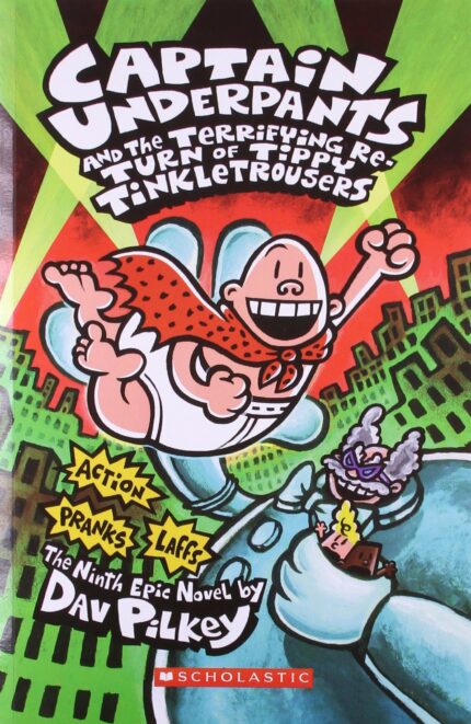 Captain Underpants and the Terrifying Re - Turn of Tippy Tinkletrousers