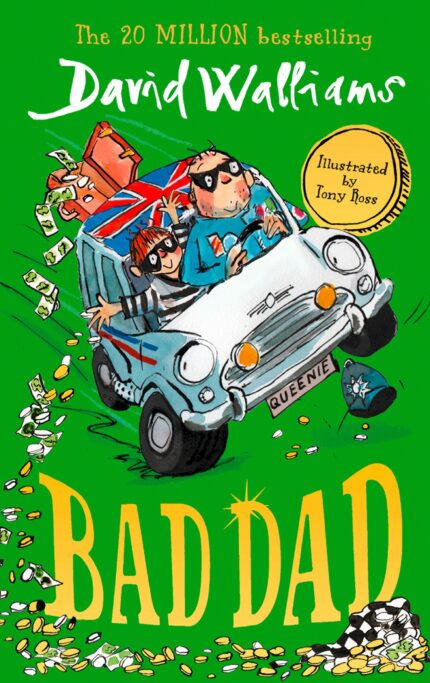 Bad Dad: Laugh-out-loud funny children’s book by bestselling author David Walliams