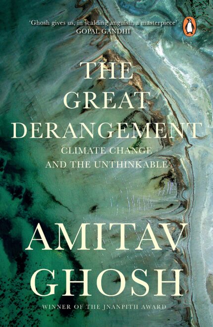 The Great Derangement: Climate Change and the Unthinkable
