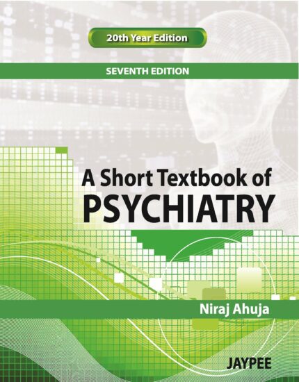 A SHORT TEXTBOOK OF PSYCHIATRY