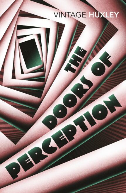 The Doors Of Perception: And Heaven and Hell