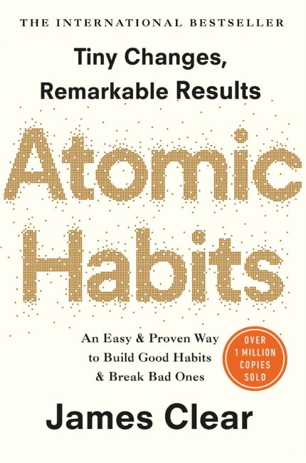 Atomic Habits: The life-changing million copy bestseller [Paperback] James Clear