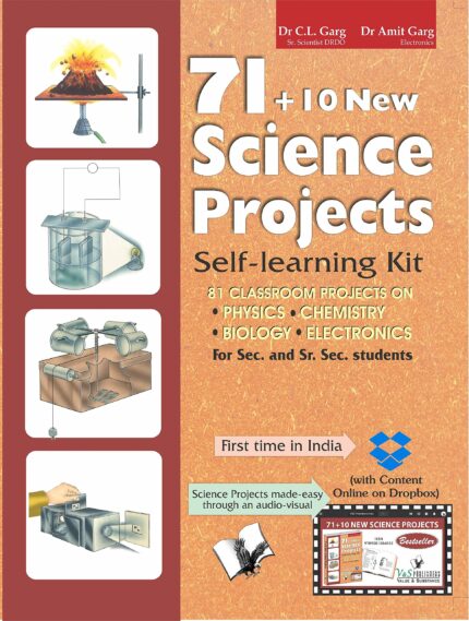 71+10 New Science Projects (With Online Content on Dropbox): Practical Experiments to Verify Classroom Knowledge for School Children (With CD)