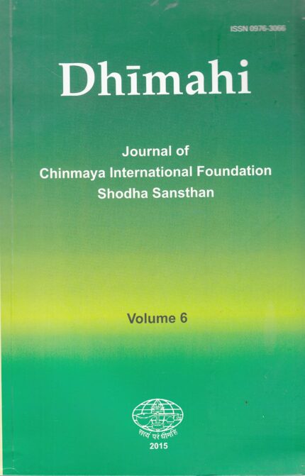 Dhimahi - Volume-6(2015): Journal of Chinmaya International Foundation Shodha Sansthan
