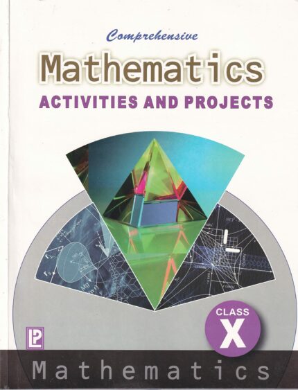Comprehensive Mathematics Activities And Projects X