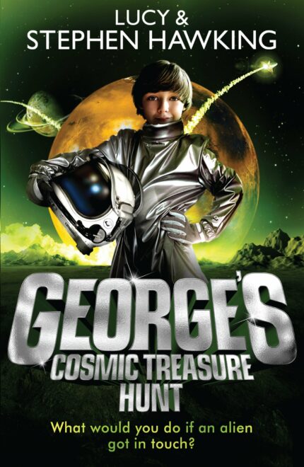 George's Cosmic Treasure Hunt (Book 2) (George's Secret Key to the Universe)