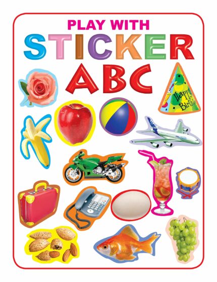 ABC Play With Sticker Book for Children Age 3 -6 Years (My Sticker Activity Books)