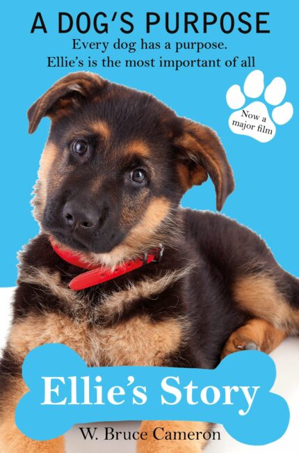 A Dogs Purpose - Ellies Story [Paperback]