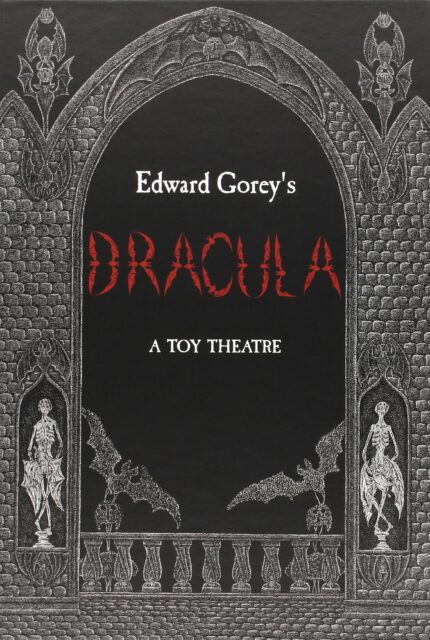 Edward Gorey's Dracula: A Toy Theatre: Die Cut  Scored and Perforated Foldups and Foldouts