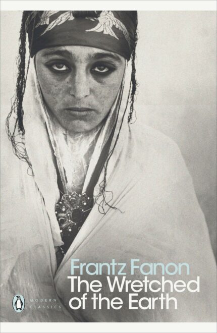 The Wretched of the Earth (Penguin Modern Classics)