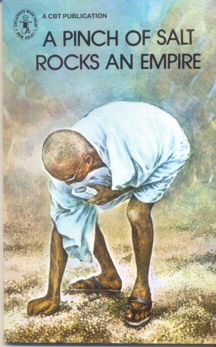A Pinch of Salt Rocks An Empire (Children's Book Trust, New Delhi)