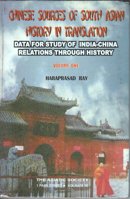 Chinese Sources of South Asian History In Translation vol 1