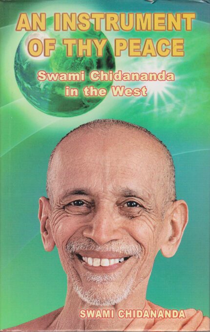 An Instrument of Thy Peace: Swami Chidananda in the West