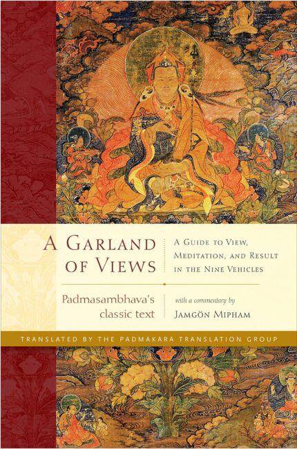 A Garland of Views: A Guide to View Meditation and Result in the Nine Vehicles