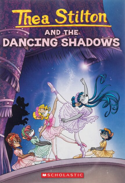 Thea Stilton and the Dancing Shadows: 14 (Geronimo Stilton)