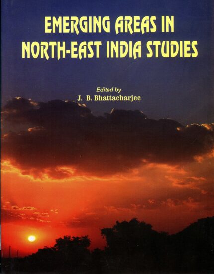 Emerging Areas in North-East India Studies