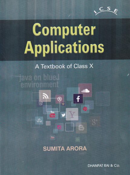 A Textbook of Computer Applications for Class 10 - Examination 2022-2023